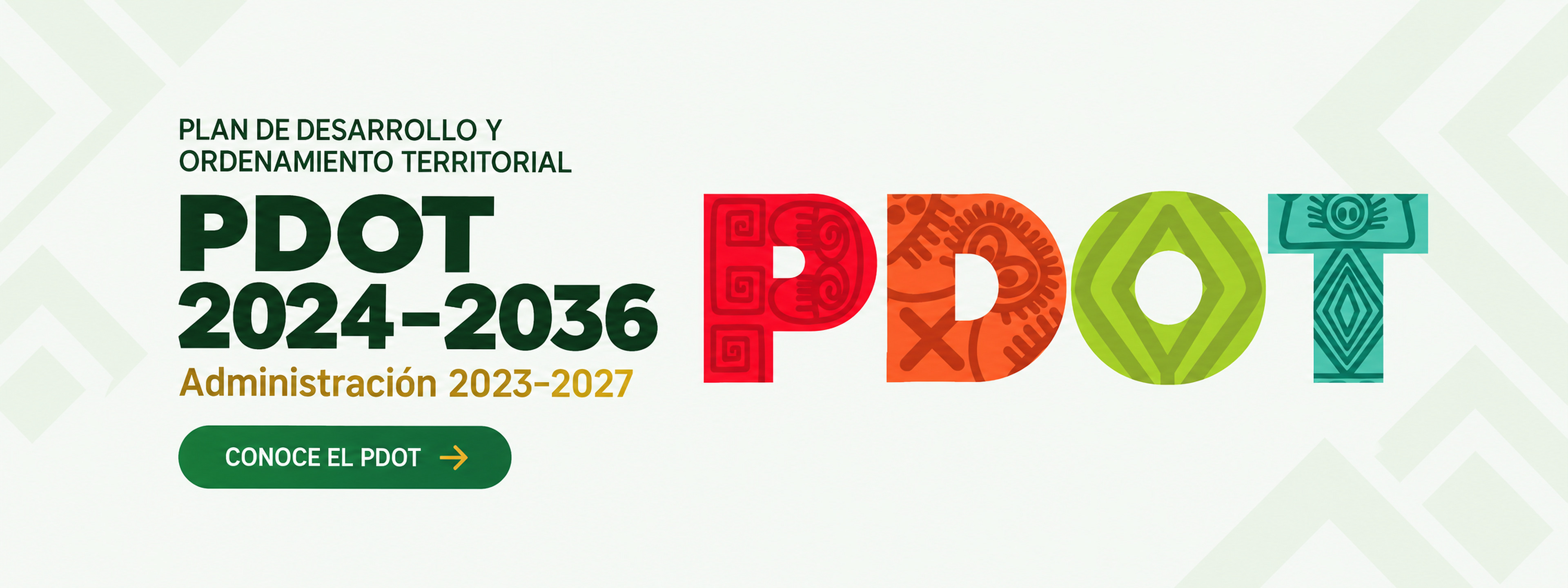 Plan de Desarrollo y Ordenamiento Territorial PDOT 2024-2036. Administración 2023-2027. Conoce el PDOT.
